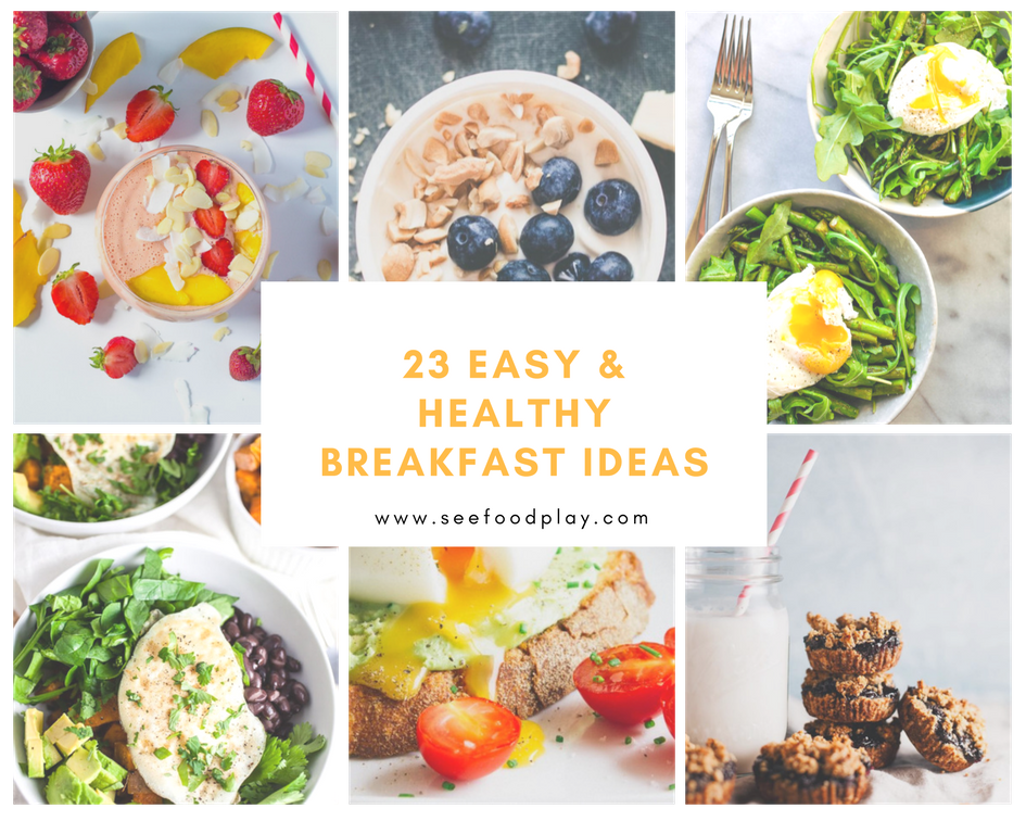 23 Easy & Healthy Breakfast Recipes